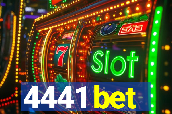 4441 bet